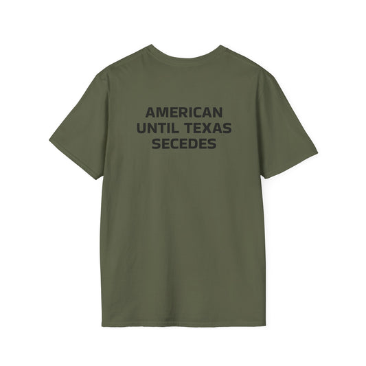 Texas Pride T-Shirt — “American Until Texas Secedes” Graphic Tee